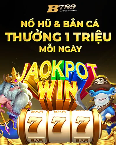 Khuyến mãi nổ hũ jackpot B789